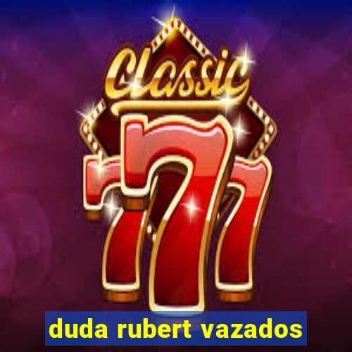 duda rubert vazados